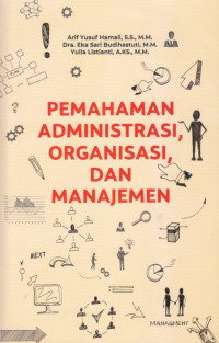 Pemahaman Administrasi Organisasi Dan Manajemen