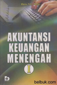AKUNTANSI KEUANGGAN MENENGAH 1