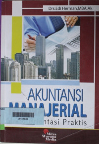 Akuntansi manajerial : suatu orientasi praktis