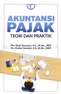 Akuntansi pajak : teori dan praktik