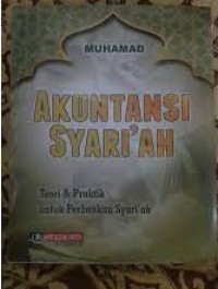 Akuntansi Syari'ah : Teori & Praktik Untuk Perbankan Syari'ah