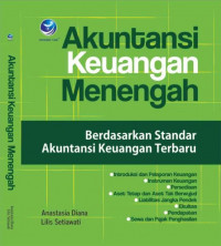 Akuntansi Keuangan Menengah : berdasarkan Standar Akuntansi Keuangan Terbaru