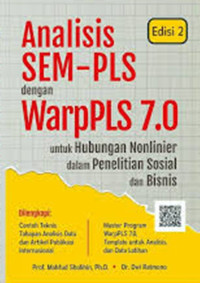 Analisi SEM-PLS dengan WarpPLS 7.0 - untuk Hubungan Nonlinier dalam Penelitian Sosial dan Bisnis