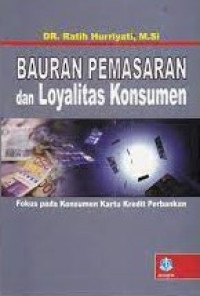 Bauran Pemasaran dan Loyalitas Konsumen