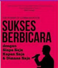 Sukses Berbicara Dengan Siapa Saja  Kapan Saja & Dimana Saja