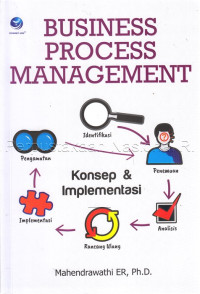 Business process management : konsep dan implementasi