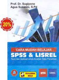 Cara Mudah Belajar SPSS & LISREL : Teori dan Aplikasi Untuk Analisis Data dan Penelitian