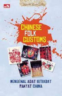 Chinese Folk Customs : Mengenal Adat Istiadat Rakyat China