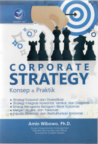 Corporate strategy : Konsep dan Praktik