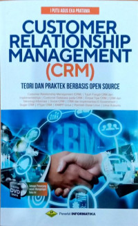 Customer Relationship Management (CRM) : teori dan praktek berbasis open source