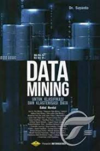 Data Mining Untuk Klasifikasi Dan Klasterisasi Data