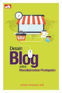 Desain Blog untuk Memaksimalkan Pendapatan