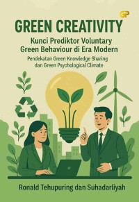 Image of GREEN CREATIVITY: Kunci Prediktor Voluntary Green Behavior di Era Modern