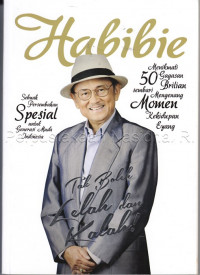 Habibie : tak boleh lelah dan kalah!