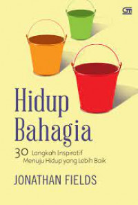 Hidup Bahagia 30 Langkah Inspiratif Menuju Hidup Yang Lebih Baik