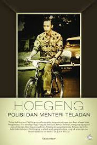 Hoegeng : Polisi Dan Menteri  Teladan