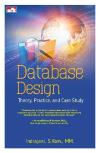 Database Design Theory, Practice, and Case Study