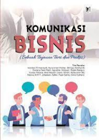 KOMUNIKASI BISNIS (Sebuah Tinjauan Teori dan Praktis)