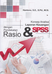 Konsep analisa laporan keuangan dengan pendekatan rasio dan SPSS