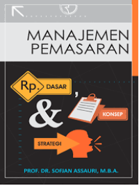 Manajemen Pemasaran : dasar, konsep, dan strategi