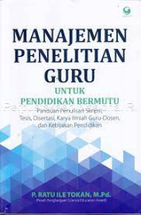 Manajemen Penelitian Guru Untuk Pendidikan Bermutu