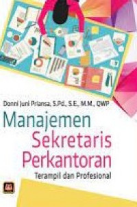 Manajemen Sekretaris Perkantoran : Terampil dan Profesional