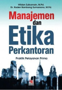 Manajemen Dan Etika Perkantoran Praktik Pelayanan Prima