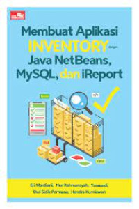 Membuat Aplikasi Inventory Dengan Java NetBeans, MySQL, Dan iRreport