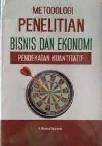 Metodologi Penelitian Bisnis Dan Ekonomi Pendekatan Kuantitatif