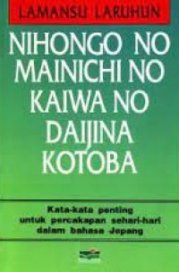 Nihongo No Manichi No Kaiwa No Daijina Kotoba