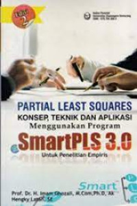 Partial Least Squares Konsep, Teknik Dan Aplikasi Menggunakan Smart PLS 3.0 Untuk Penelitian Empiris