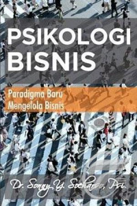 Psikologi bisnis : paradigma baru mengelola bisnis