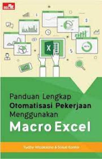 Panduan Lengkap Otomatisasi Pekerjaan Menggunakan Macro Excel