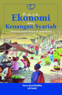 PRAKTIK EKONOMI dan KEUANGAN SYARIAH OLEH KERAJAAN ISLAM di INDONESIA