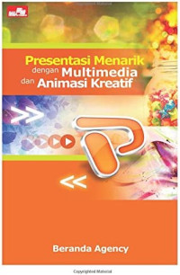 Presentasi Menarik dengan Multimedia dan Animasi Kreatif