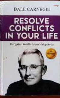 Resolve Conflicts  In Your Life : Mengatasi Konflik Dalam Hidup Anda