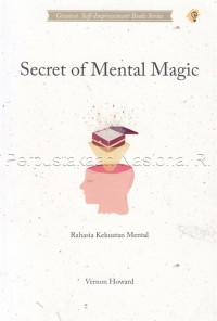 Secret of Mental Magic : rahasia kekuatan mental