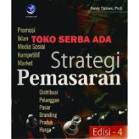 Strategi Pemasaran Promosi, Iklan, Media Sosial, Kompetitif, Market, Distribusi, Pelanggan, Pasar, Branding, Produk Harga