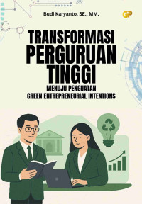 Image of TRANSFORMASI PERGURUAN TINGGI: Menuju Penguatan Green Entrepreneurial Intentions