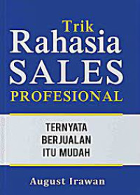 Trik Rahasia Sales Profesional