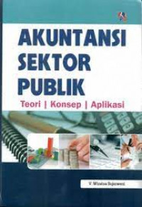 Akuntansi Sektor Publik Teori, Konsep, Aplikasi