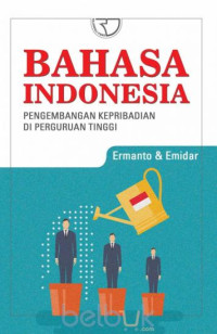 Bahasa indonesia : pengembangan kepribadian di perguruan tinggi