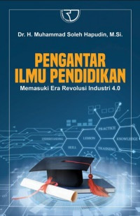 Image of PENGANTAR ILMU PENDIDIKAN Memasuki Era Revolusi Industri 4.0