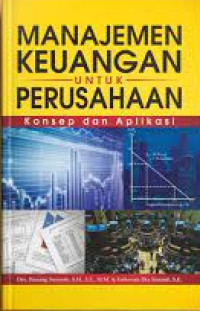 Manajemen Keuangan untuk Perusahaan Konsep dan Aplikasi