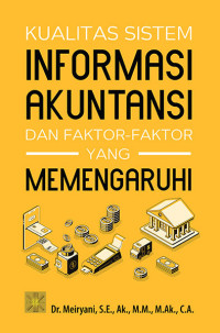 Kualitas Informasi Akuntansi dan Faktor - Faktor yang Mempengaruhi