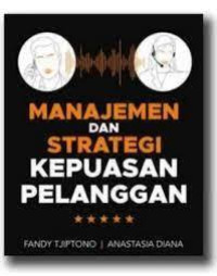 MANAJEMEN DAN STRATEGI KEPUASAN PELANGGAN