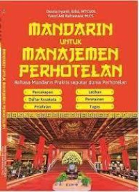 MANDARIN UNTUK MANAJEMEN PERHOTELAN (Bahasa Mandarin Praktis seputar dunia Perhotelan)