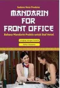 MANDARIN FOR FRONT OFFICE (Bahasa Mandarin Praktis untuk Staf Hotel)