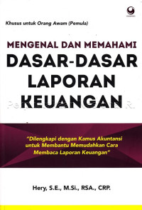 Mengenal dan memahami dasar-dasar laporan keuangan : 