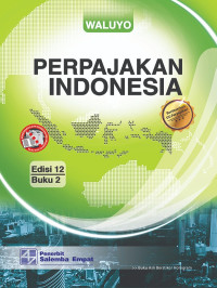 Pajak Indonesia : Edisi 12-Buku 2